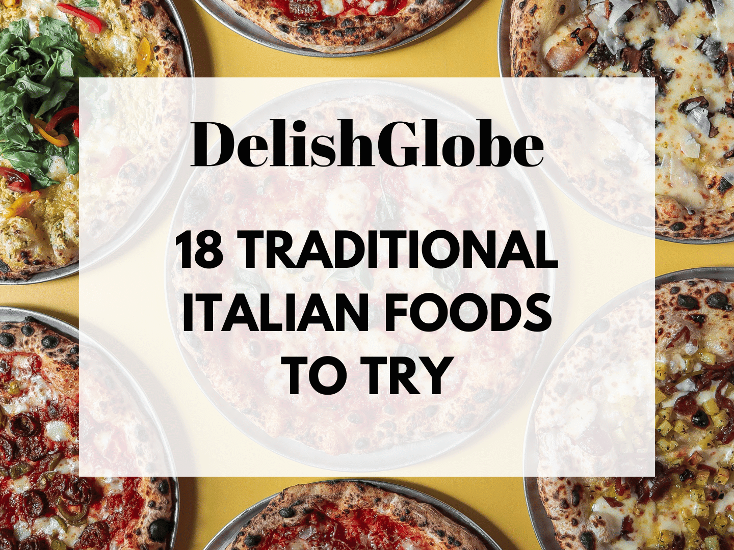 18 traditional Italian Foods to try