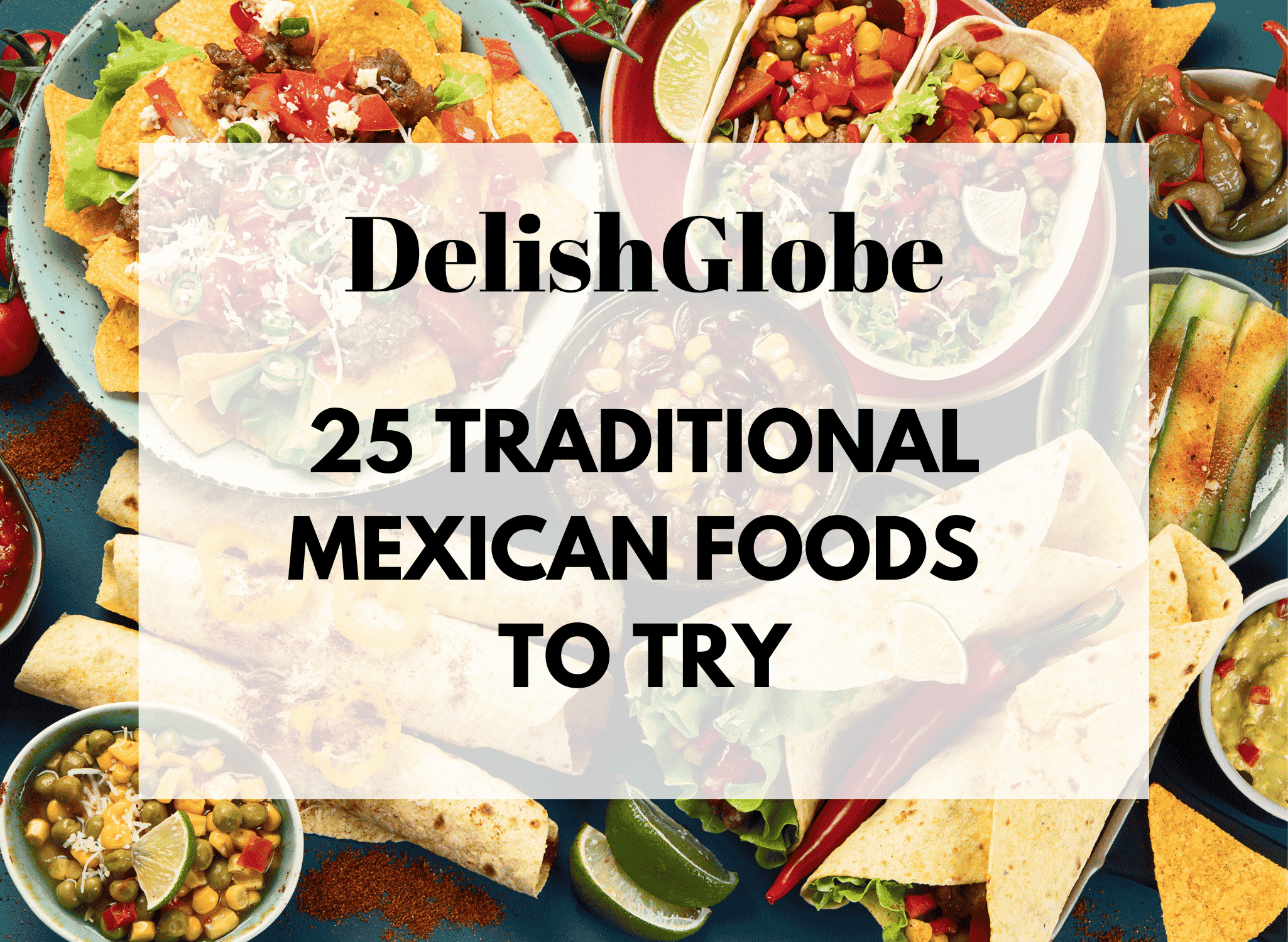 Traditional Mexican foods