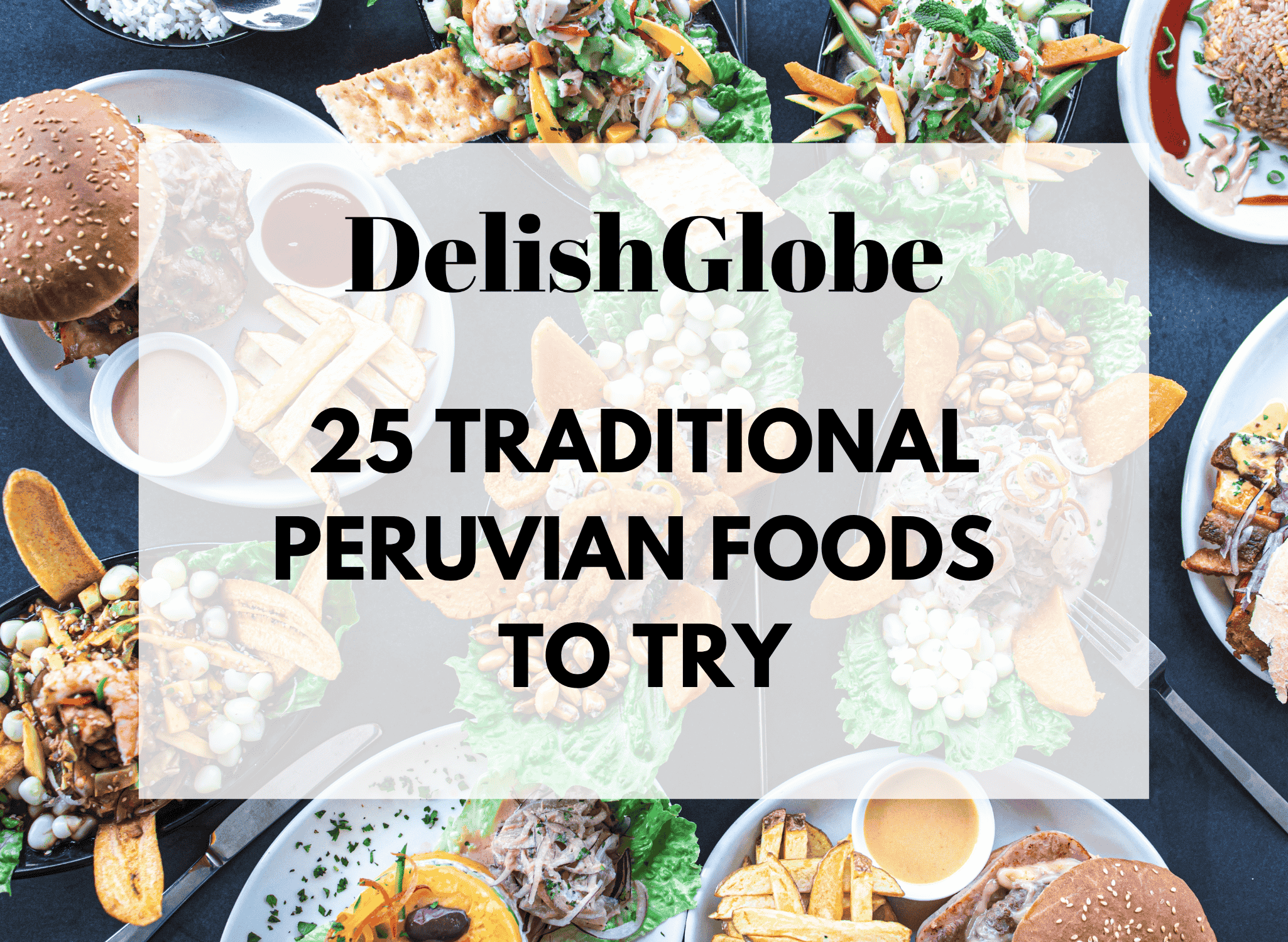 Traditional Peruvian foods