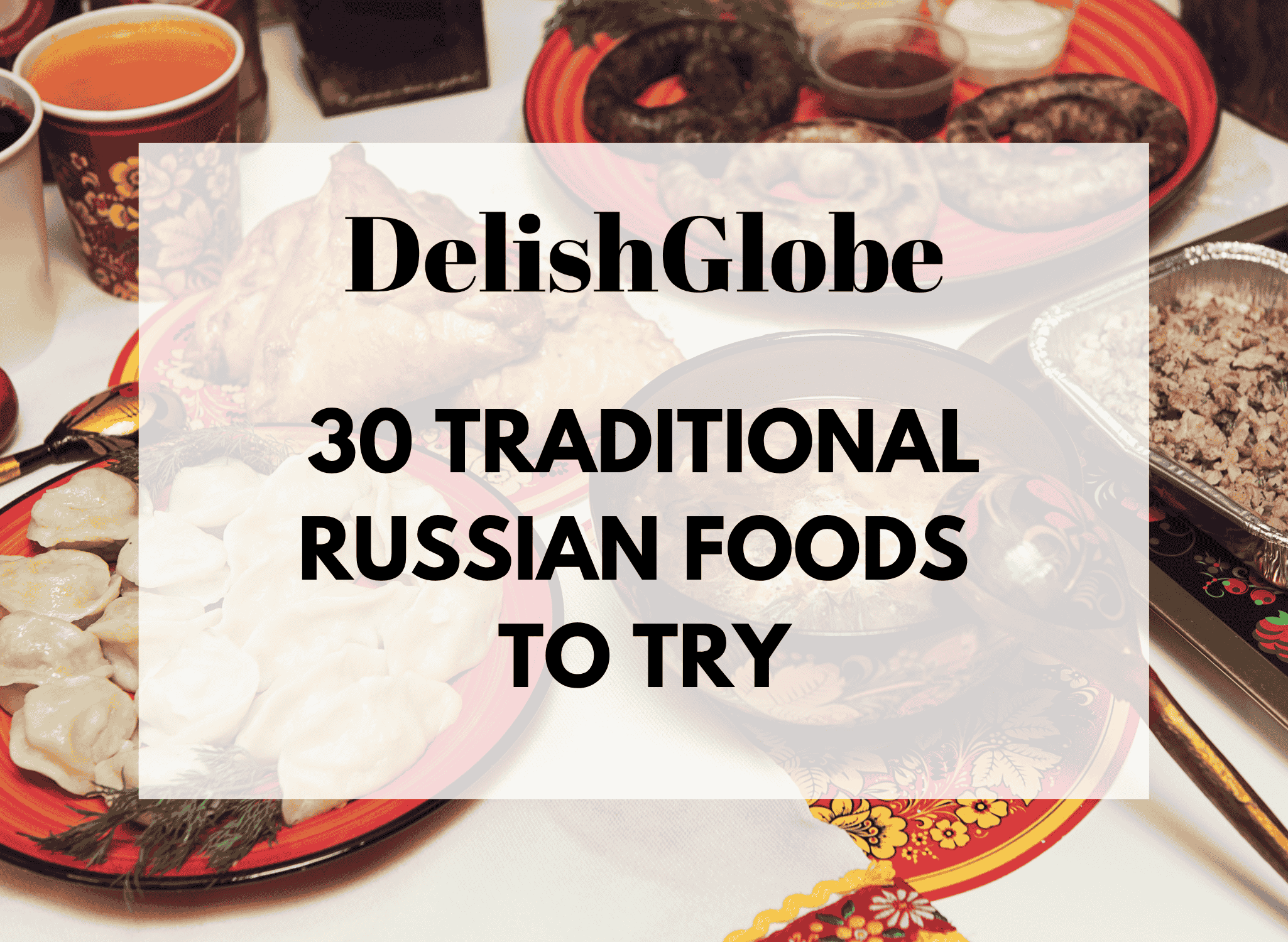 Traditional Russian foods