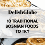 Traditional Bosnian foods